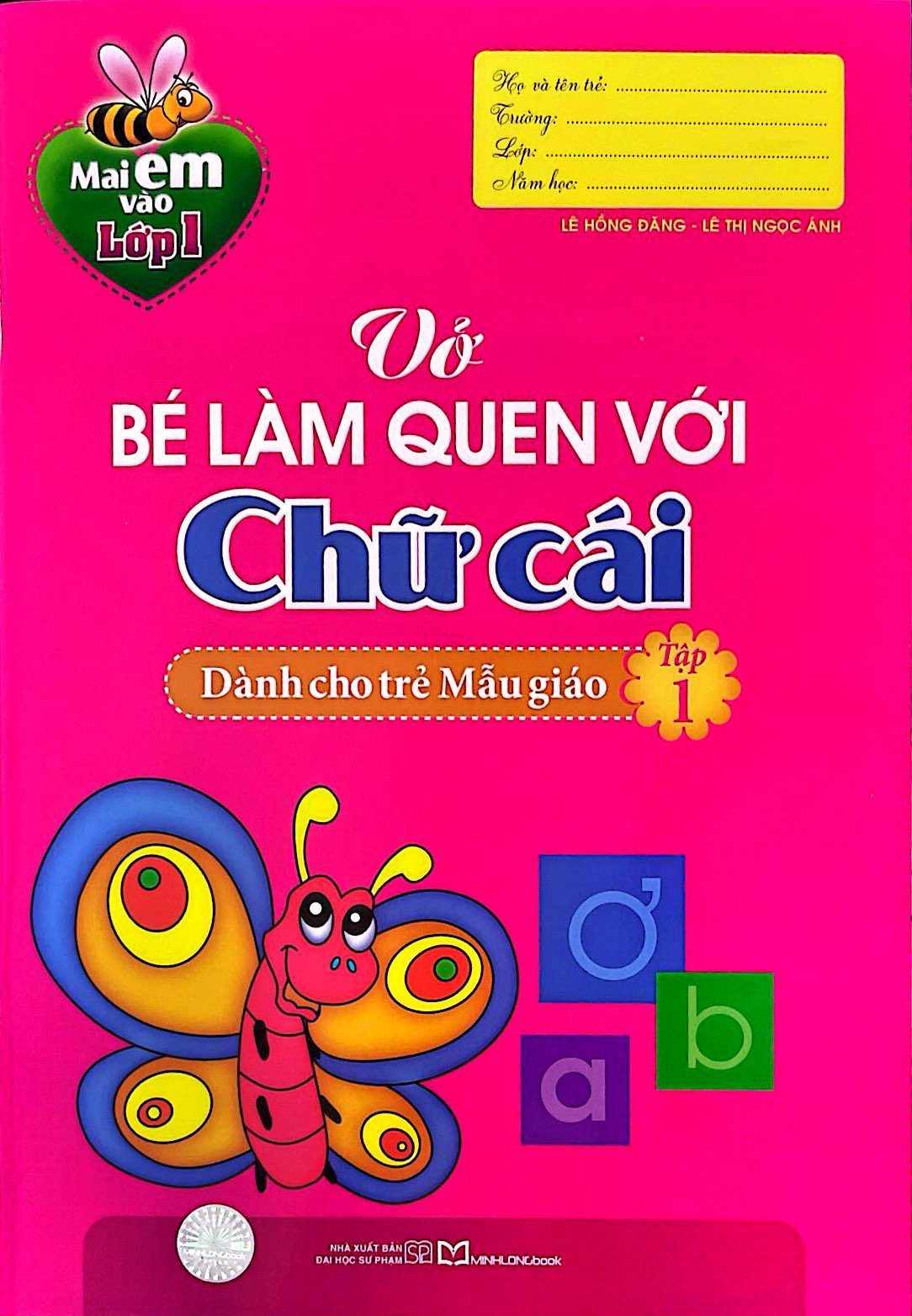 Bo
						
										
										Mai Em Vao Lop 1 - Vo Be Lam Quen Voi Chu Cai - Danh Cho Tre Mau Giao - Tap 1 (Tai Ban 2024) - Ảnh 2