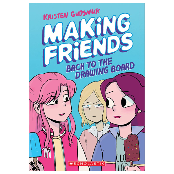 bộ making friends #2 - back to the drawing board: a graphic novel