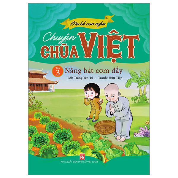 bộ mẹ kể con nghe - chuyện chùa việt - tập 3: nâng bát cơm đầy