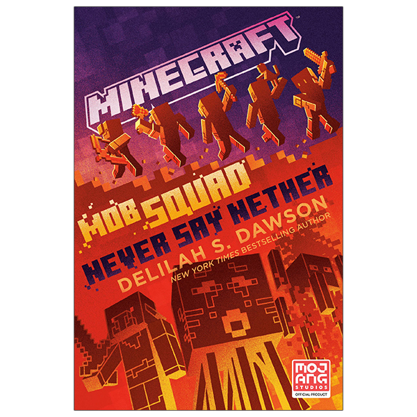 bộ minecraft book 12: mob squad: never say nether: an official minecraft novel