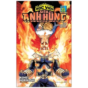 bộ my hero academia - học viện siêu anh hùng - tập 21 - lí do người anh hùng trụ vững (tái bản 2022) - Ảnh 2