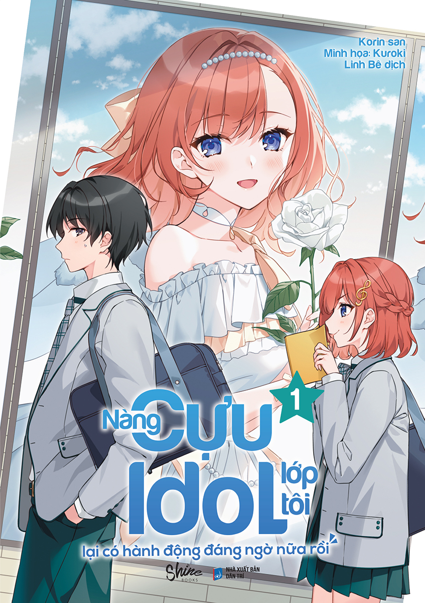 bộ nàng cựu idol lớp tôi lại có hành động đáng ngờ nữa rồi - tập 1 - tặng kèm 2 bookmark - Ảnh 3