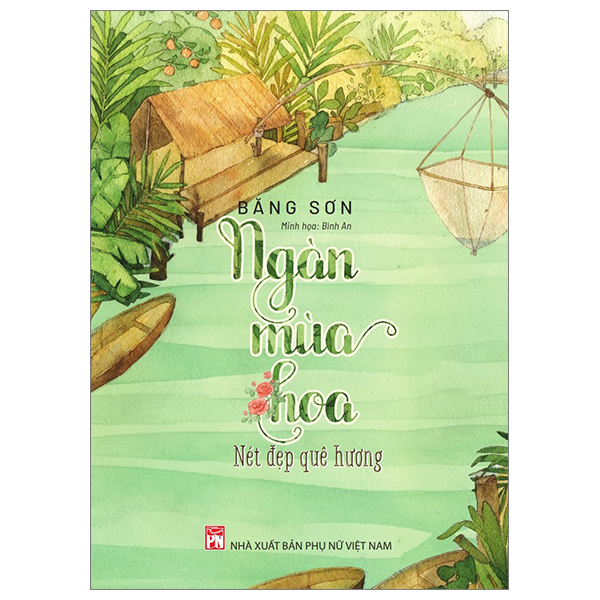 Bộ Ngàn Mùa Hoa - Nét Đẹp Quê Hương