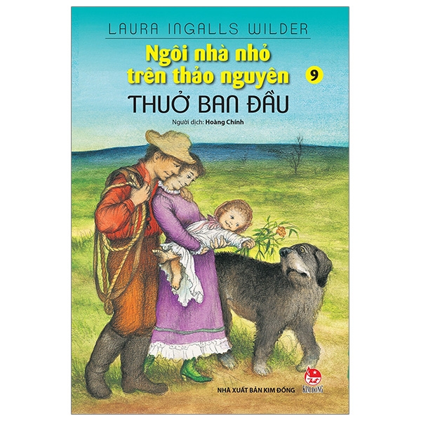 bộ ngôi nhà nhỏ trên thảo nguyên - tập 9 - thuở ban đầu (tái bản 2019)