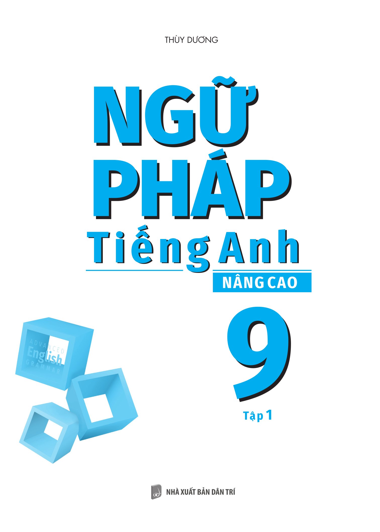 Bộ
Ngữ Pháp Tiếng Anh Nâng Cao 9 - Tập 1 - Ảnh 2