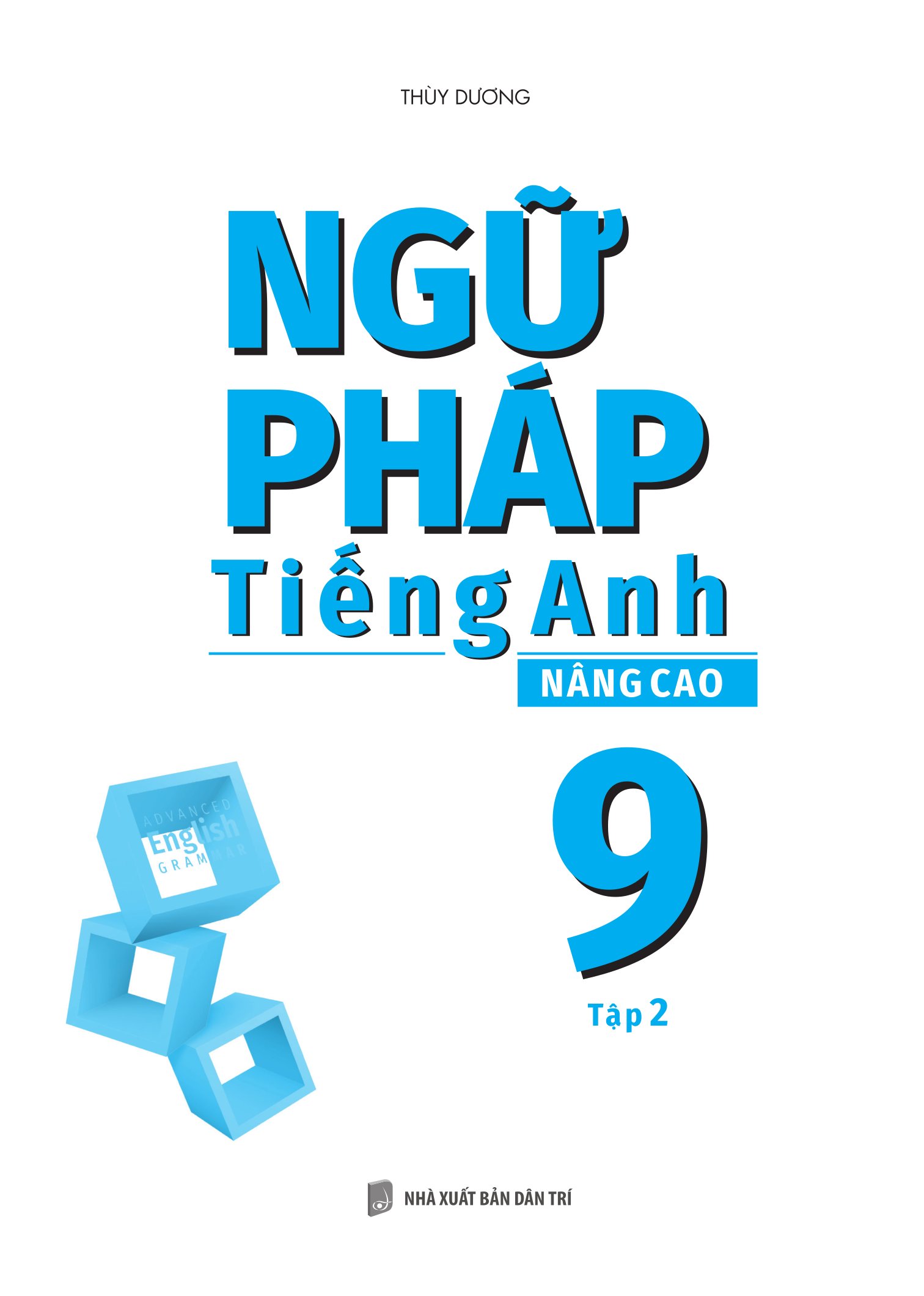 Bộ
						
										
										Ngữ Pháp Tiếng Anh Nâng Cao 9 - Tập 2 - Ảnh 2