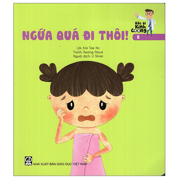 bộ ngứa quá đi thôi! - bác sĩ kính coong 6 (tái bản)