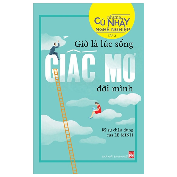 bộ những cú nhảy nghề nghiệp tập 2 - giờ là lúc sống giấc mơ đời mình