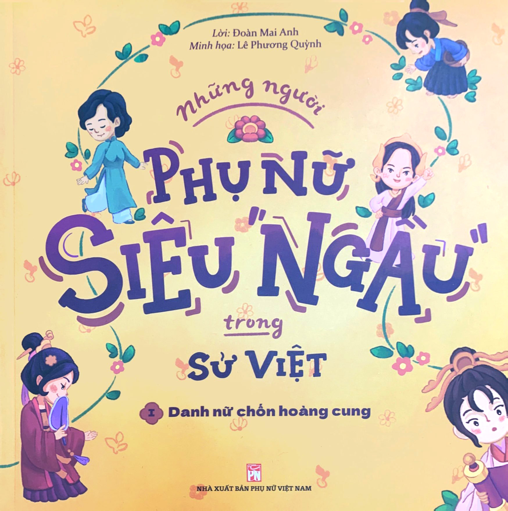bộ những người phụ nữ siêu ngầu trong sử việt - tập 1 - danh nữ chốn hoàng cung - Ảnh 4