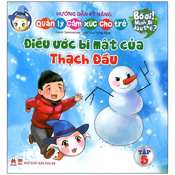 bố ơi mình đi đâu thế - điều ước bí mật của thạch đầu