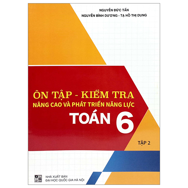 Bo
On Tap-Kiem Tra Nang Cao Va Phat Trien Nang Luc Toan 6 - Tap 2