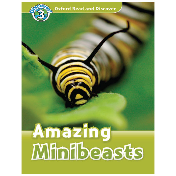 bộ oxford read and discover 3 amazing minibeasts