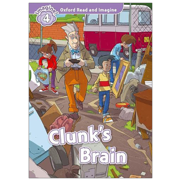 bộ oxford read and imagine level 4: clunk's brain