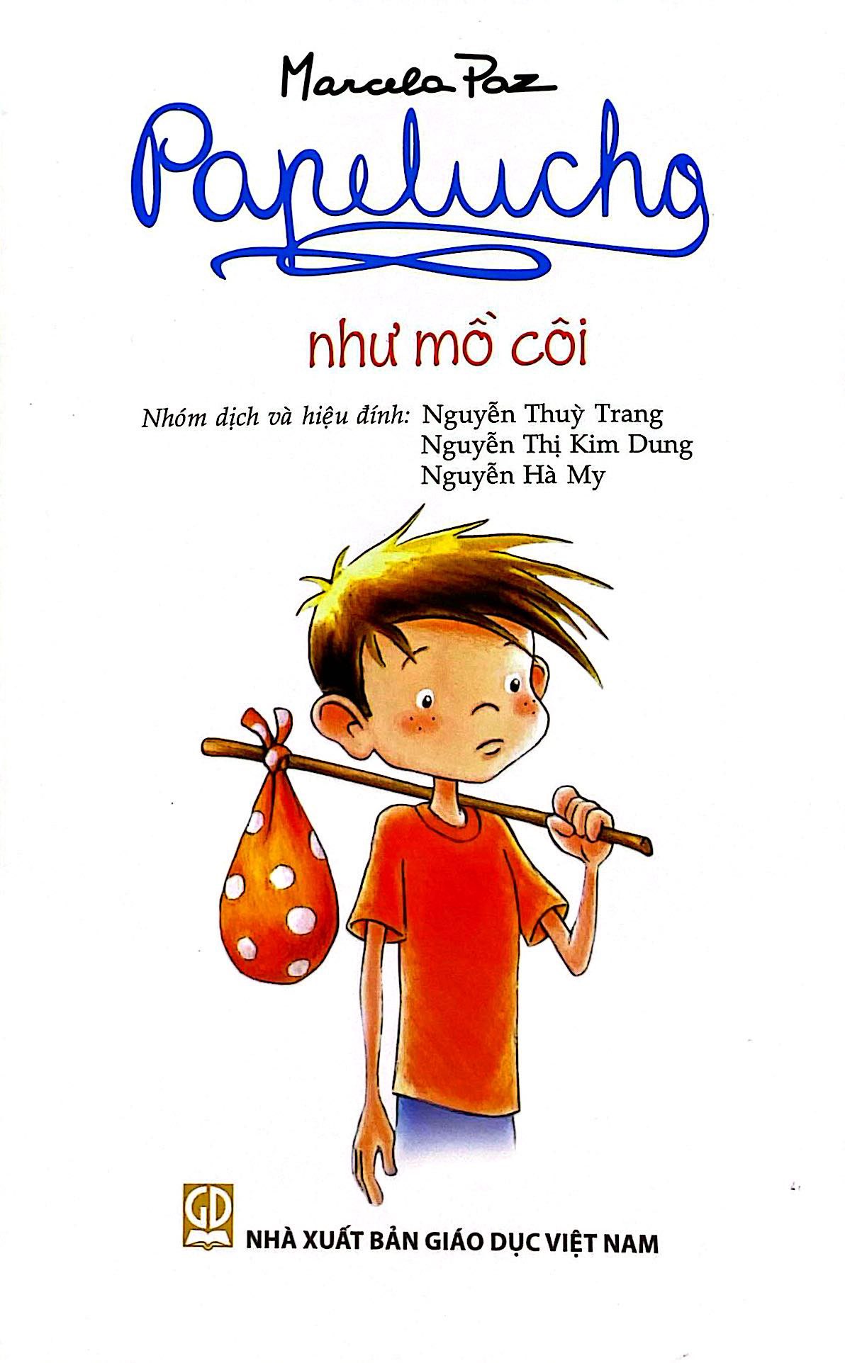 Bo
Papelucho - Tap 2 - Nhu Mo Coi - Doc Quyen Fahasa - Ảnh 3
