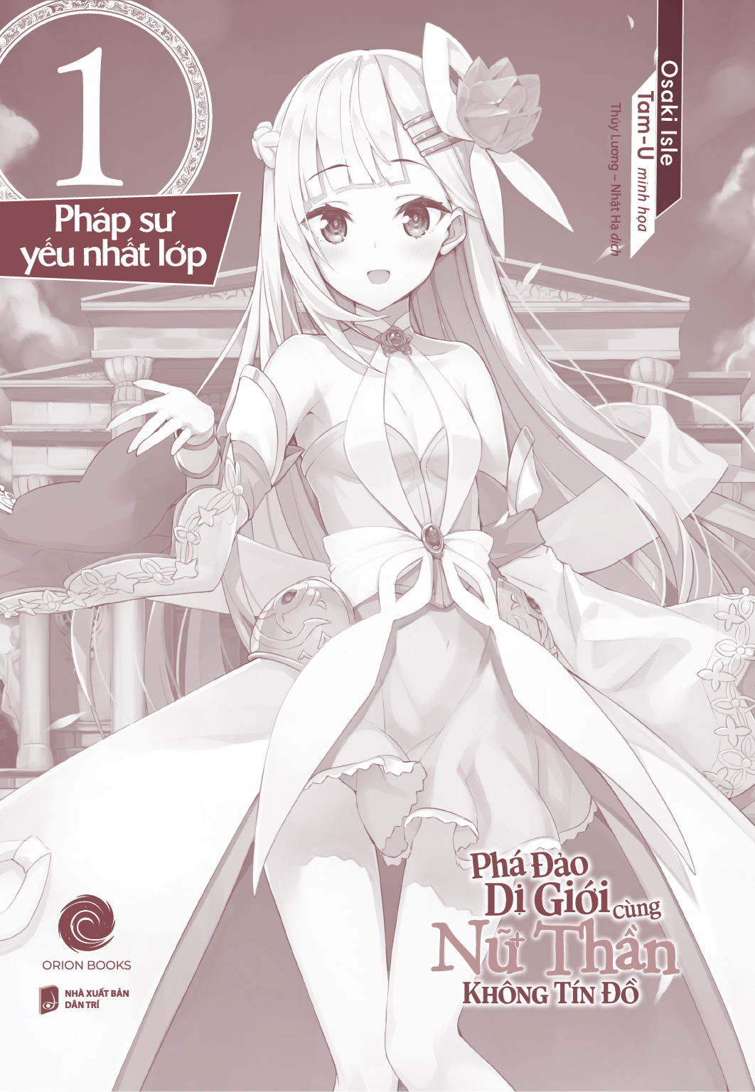 bộ phá đảo dị giới cùng nữ thần không tín đồ - tập 1: pháp sư yếu nhất lớp - tặng kèm bookmark - Ảnh 3