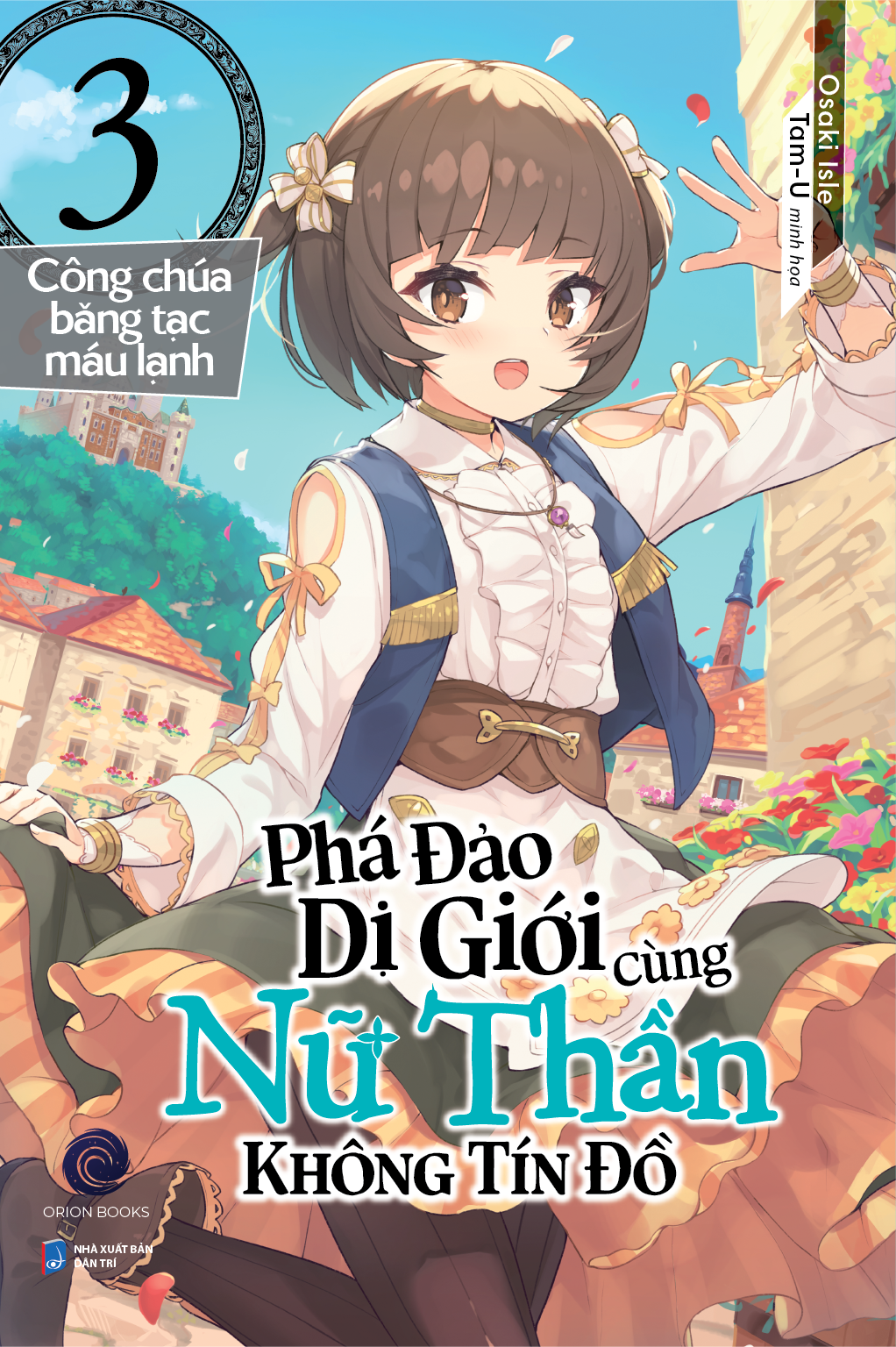Bộ Phá Đảo Dị Giới Cùng Nữ Thần Không Tín Đồ - Tập 3 - Công Chúa Băng Tạc Máu Lạnh - Tặng Kèm Bookmark + Poster A3 - Ảnh 2