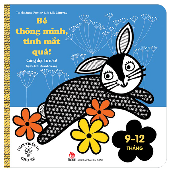 Bo
						
										
										Phat Trien IQ Cho Be - Be Thong Minh, Tinh Mat Qua! - Cung Doc To Nao! (Danh Cho Tre Tu 9-12 Thang)