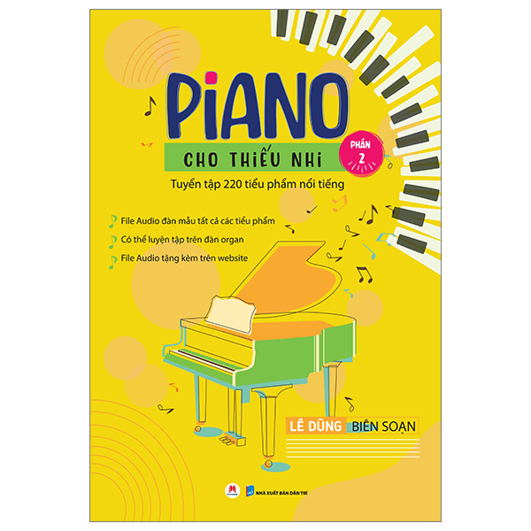 bộ piano cho thiếu nhi - tuyển tập 220 tiểu phẩm nổi tiếng - phần 2 (kèm file audio) (tái bản 2023)