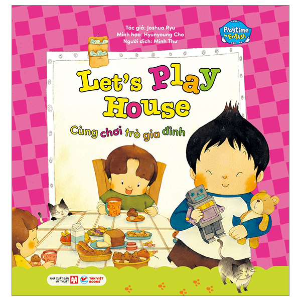 Bộ Playtime In English - Level 1 - Let's Play House - Cùng Chơi Trò Gia Đình