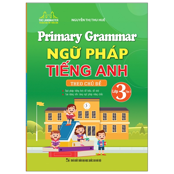 bộ primary grammar - ngữ pháp tiếng anh theo chủ đề lớp 3 - tập 2