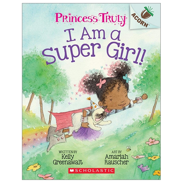 bộ princess truly #1: i am a super girl! (princess truly: scholastic acorn)