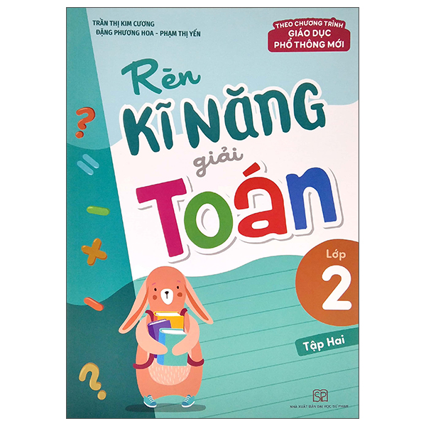 bộ rèn kĩ năng giải toán lớp 2 - tập 2 (theo chương trình giáo dục phổ thông mới)