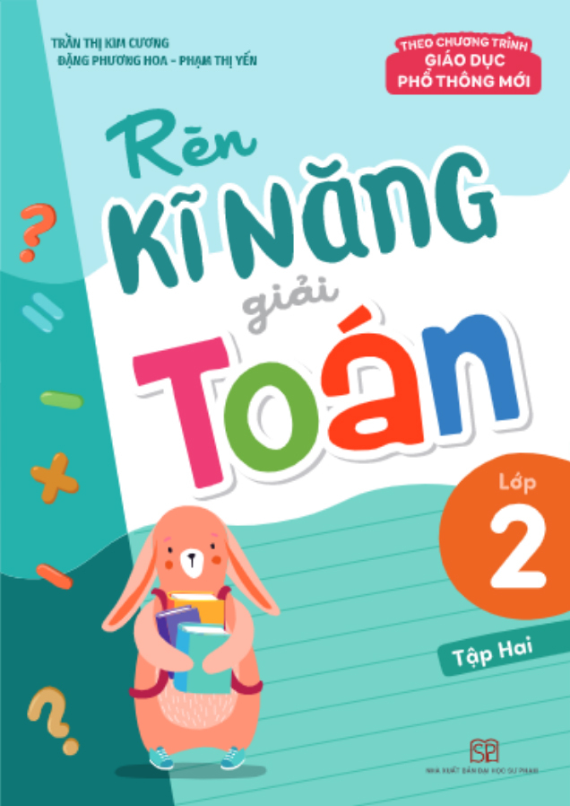 Bộ
						
										
										Rèn Kĩ Năng Giải Toán Lớp 2 - Tập 2 (Theo Chương Trình Giáo Dục Phổ Thông Mới) (Tái Bản 2025) - Ảnh 2