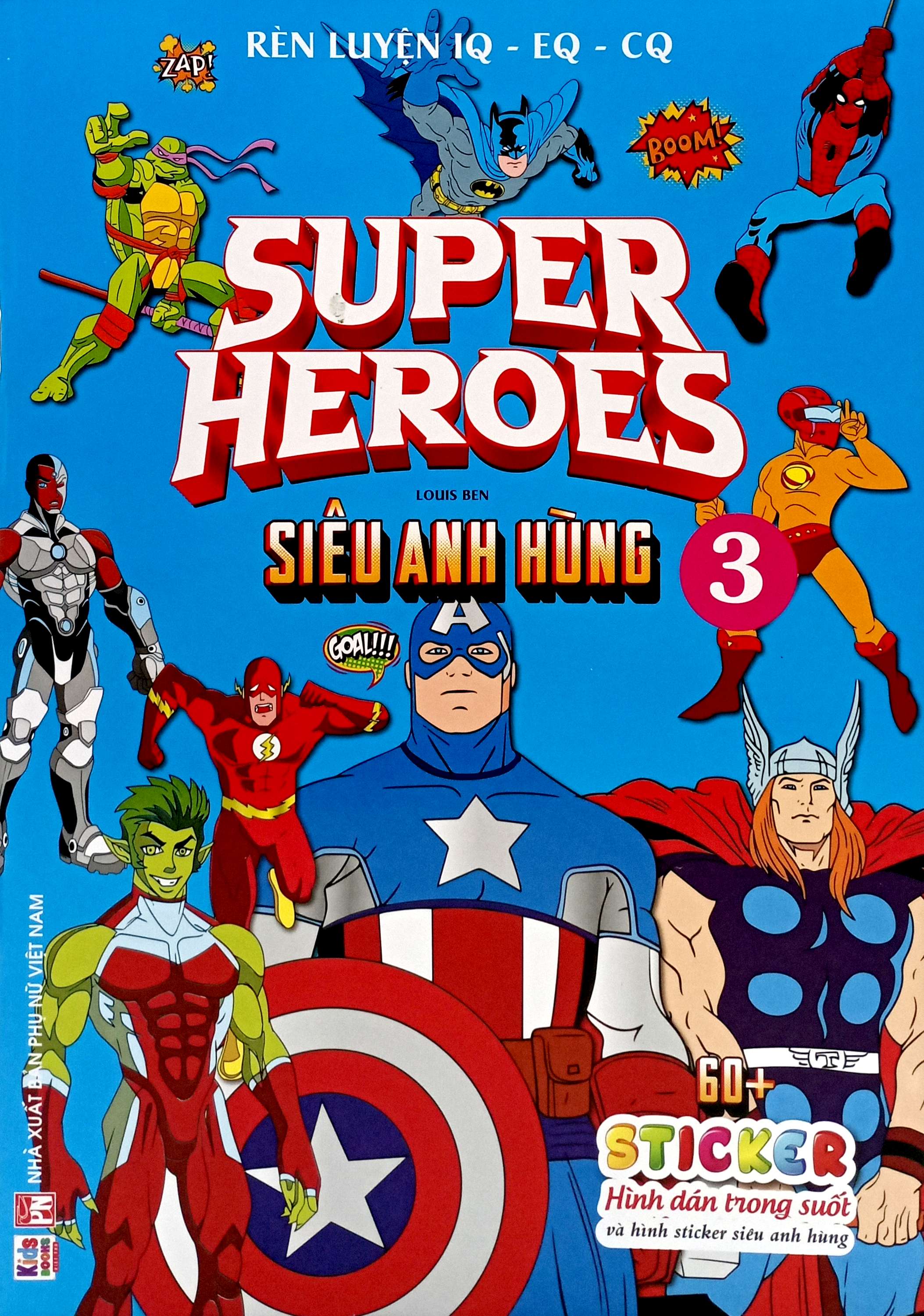 Bo
						
										
										Ren Luyen IQ-EQ-CQ - Super Heroes - Sieu Anh Hung - Tap 3 - Ảnh 2