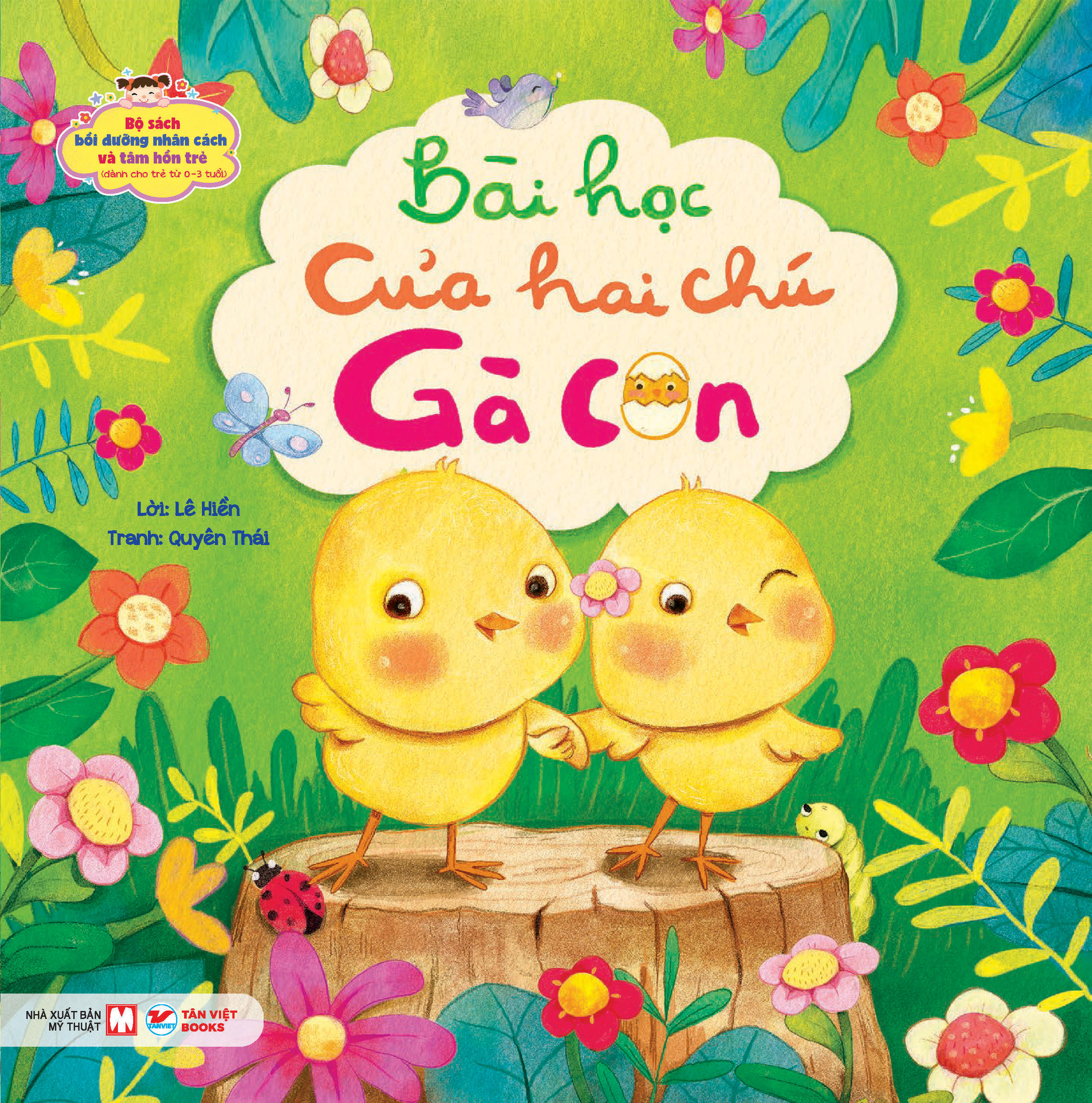 bộ sách bồi dưỡng nhân cách và tâm hồn trẻ - bài học của hai chú gà con (dành cho trẻ từ 0-3 tuổi) - Ảnh 2