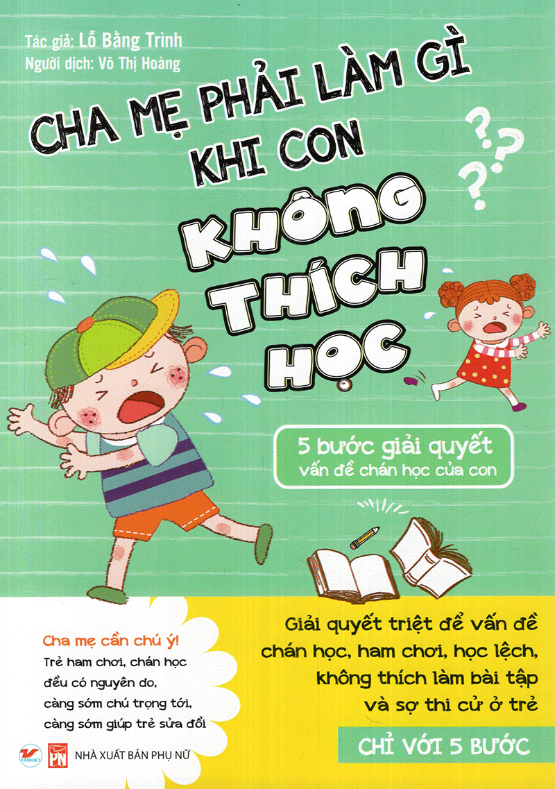 bộ sách cha mẹ phải làm gì khi con không thích học (bộ 2 cuốn) - Ảnh 11