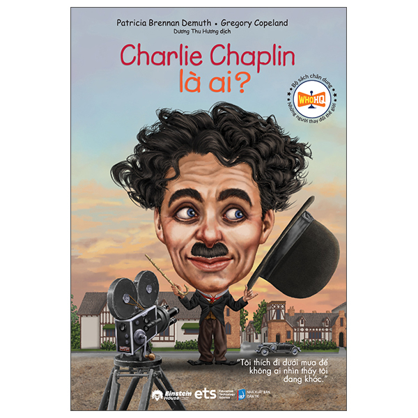 Bộ Sách Chân Dung Những Người Thay Đổi Thế Giới - Charlie Chaplin Là Ai? (Tái Bản 2026)