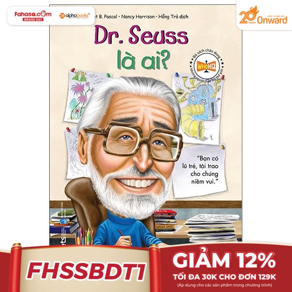 bộ sách chân dung những người thay đổi thế giới – dr. seuss là ai? (tái bản 2019)