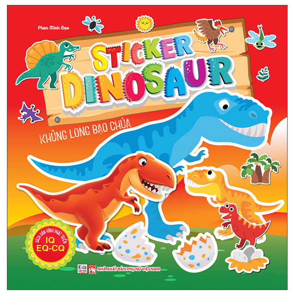 Bộ Sách Dán Hình Phát Triển IQ- EQ-CQ - Sticker Dinosaur - Khủng Long Săn Mồi - Ảnh 3