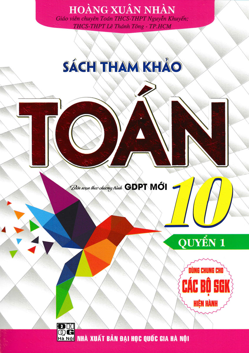 Bo
						
										
										Sach Tham Khao Toan 10 - Quyen 1 (Bien Soan Theo Chuong Trinh Giao Duc Pho Thong Moi - Dung Chung Cho Cac Bo SGK Hien Hanh) - Ảnh 2