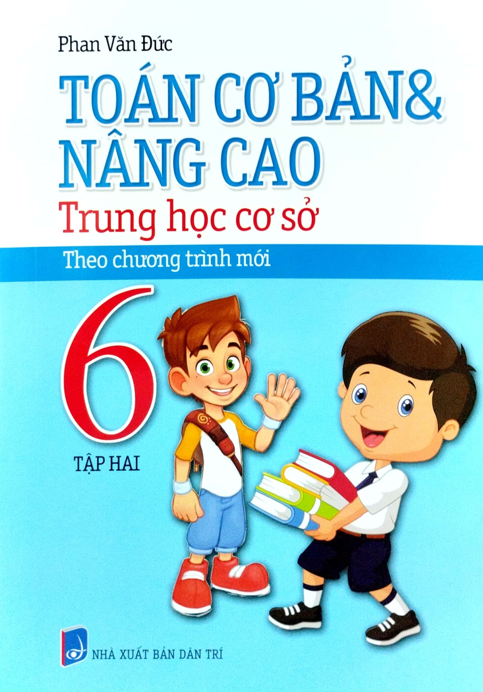 Bo Sach Toan Co Ban Va Nang Cao Trung Hoc Co So 6 - Theo Chuong Trinh Moi - Tap 1 + Tap 2 (Bo 2 Cuon) - Tang Kem Sach Tuyen Tap Cac Bai Toan Hay Va Kho 6 - Ảnh 6