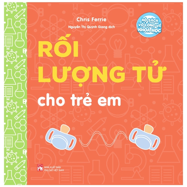 bộ sách vỡ lòng về khoa học - rối lượng tử cho trẻ em