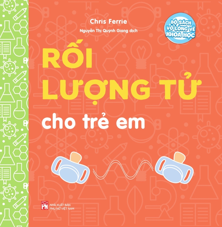 bộ sách vỡ lòng về khoa học - rối lượng tử cho trẻ em - Ảnh 2