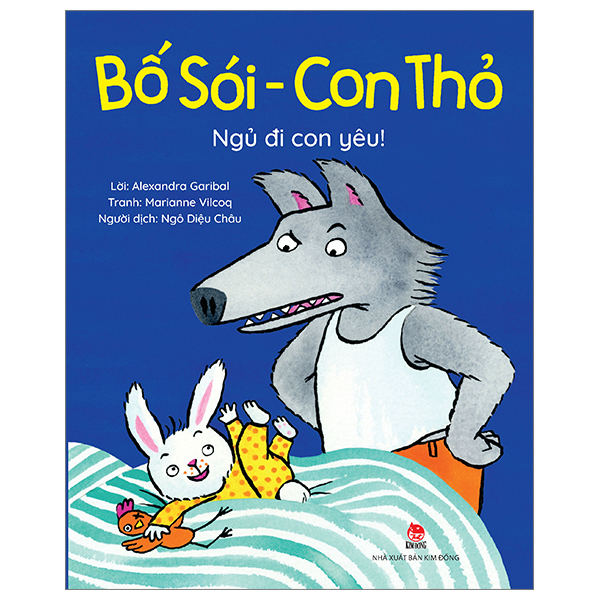 bố sói - con thỏ - ngủ đi con yêu!