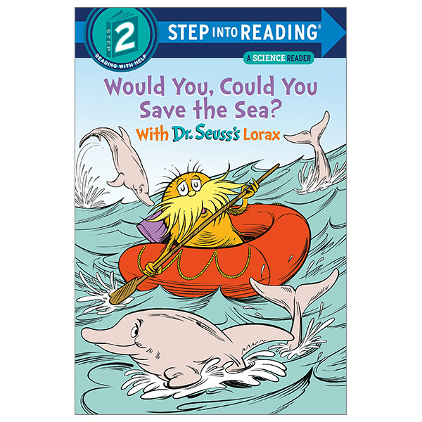 bộ step into reading - step 2: would you, could you save the sea? with dr. seuss's lorax