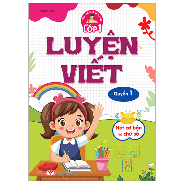 Bộ
						
										
										Tâm Thế Cho Bé Tự Tin Vào Lớp 1 - Luyện Viết - Quyển 1 - Nét Cơ Bản Và Chữ Số