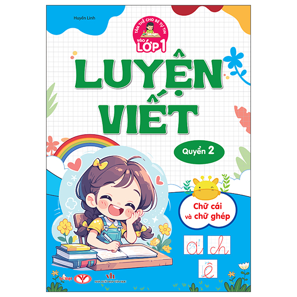 Bộ
						
										
										Tâm Thế Cho Bé Tự Tin Vào Lớp 1 - Luyện Viết - Quyển 2 - Chữ Cái Và Chữ Ghép