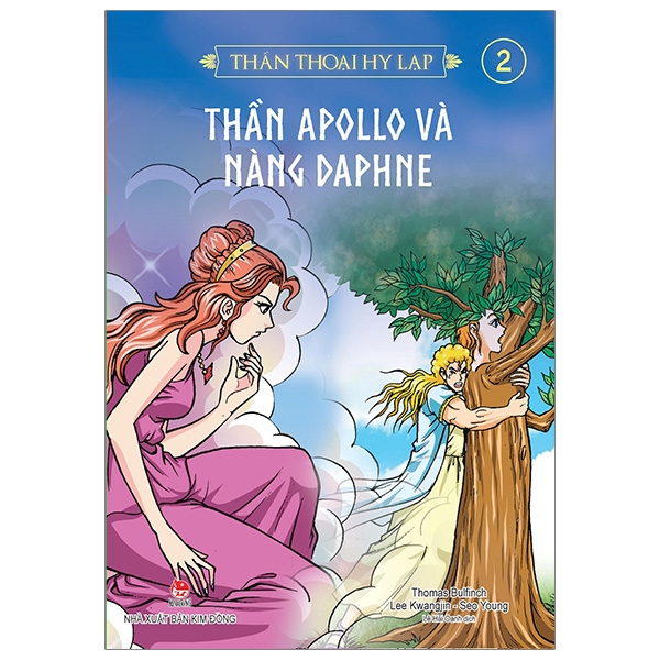 Bộ Thần Thoại Hy Lạp Tập 2 - Thần Apollo Và Nàng Daphne (Tái Bản 2019)