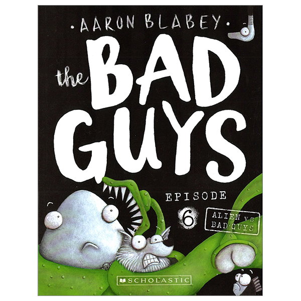 bộ the bad guys - episode 6: alien vs bad guys