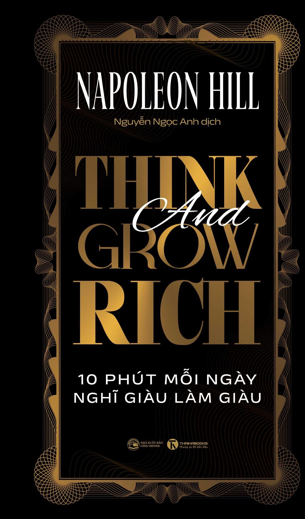 Bộ Think And Grow Rich - 10 Phút Mỗi Ngày Nghĩ Giàu Làm Giàu - Bìa Cứng - Ảnh 2