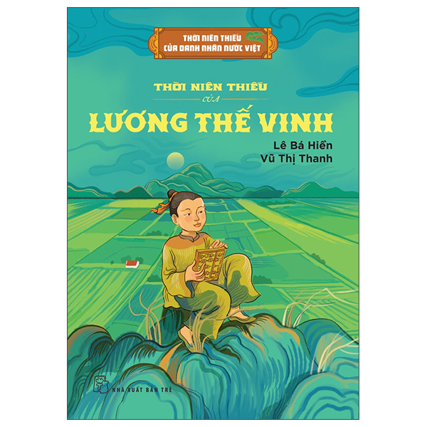 Bộ Thời Niên Thiếu Của Danh Nhân Nước Việt - Thời Niên Thiếu Của Lương Thế Vinh