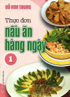 bộ thực đơn món ăn hàng ngày - tập 1