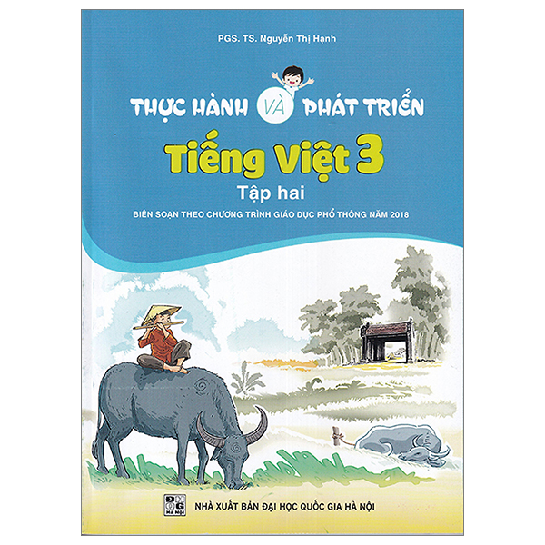 bộ thực hành và phát triển tiếng việt 3 - tập 2 (biên soạn theo chương trình giáo dục phổ thông 2018)