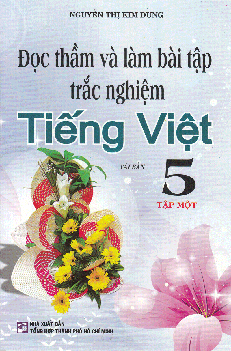 bộ tiếng việt 5 (đọc thầm và làm bài tập trắc nghiệm) - tập 1 - Ảnh 2