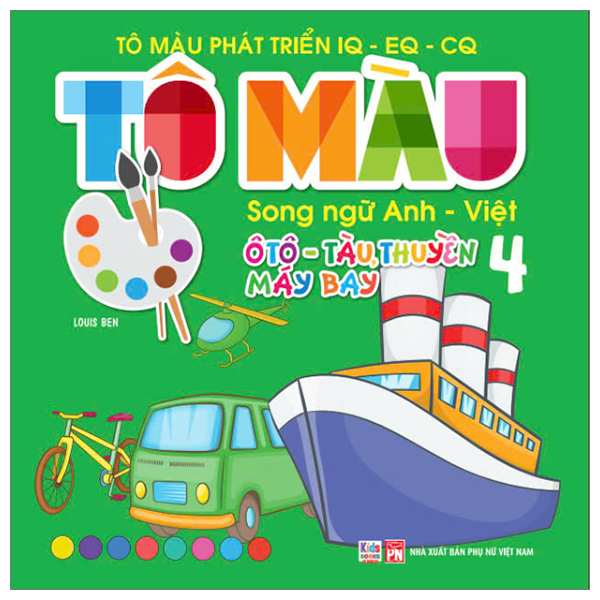 Bo
						
										
										To Mau Phat Trien IQ-EQ-CQ - Song Ngu Anh-Viet - Oto-Tau Thuyen-May Bay - Tap 4