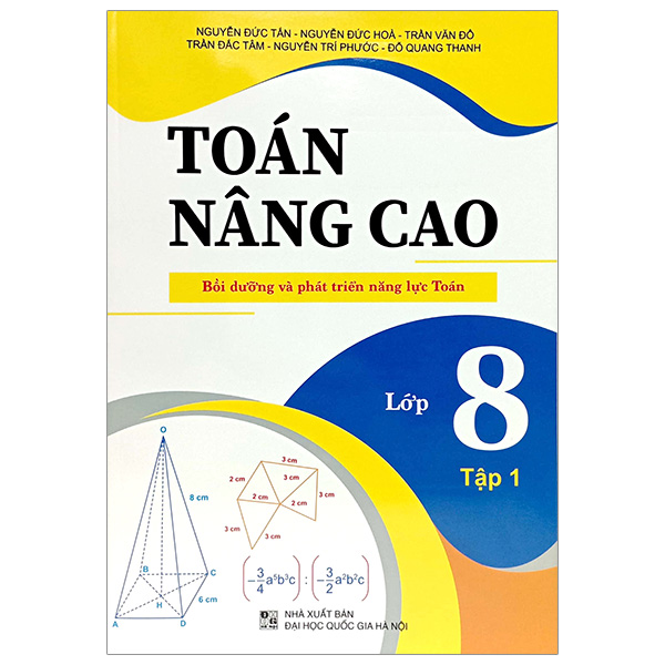Bo
Toan Nang Cao - Boi Duong Va Phat Trien Nang Luc Toan - Lop 8 - Tap 1